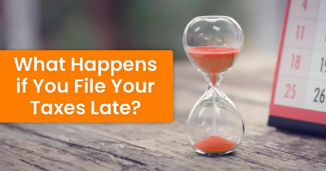 An hourglass on a desk next to a calendar, with text "what happens if you file your taxes late?" in orange banner.