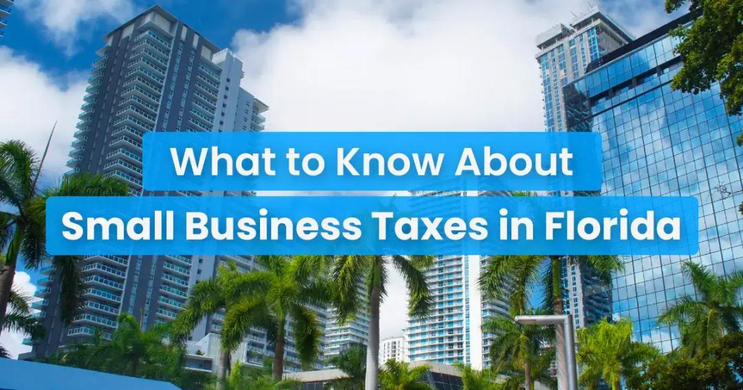Banner reading "what to know about small business taxes in florida" overlays a sunny cityscape with modern high-rise buildings and palm trees.