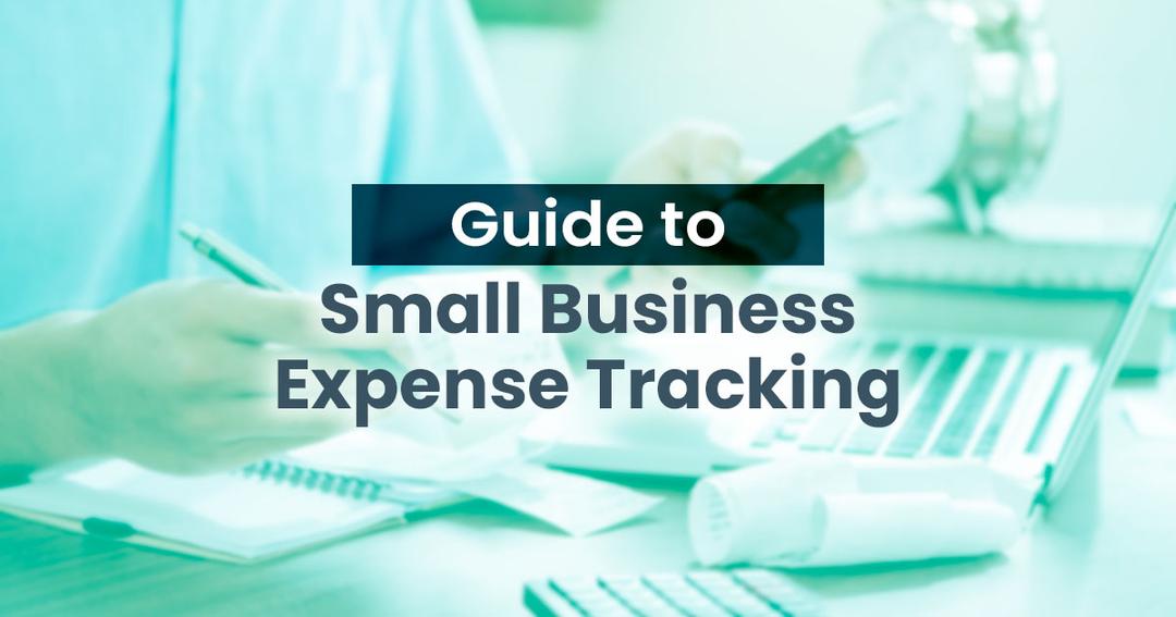 Text overlay saying "guide to small business expense tracking" on an image of a person using a laptop with financial documents on the table.