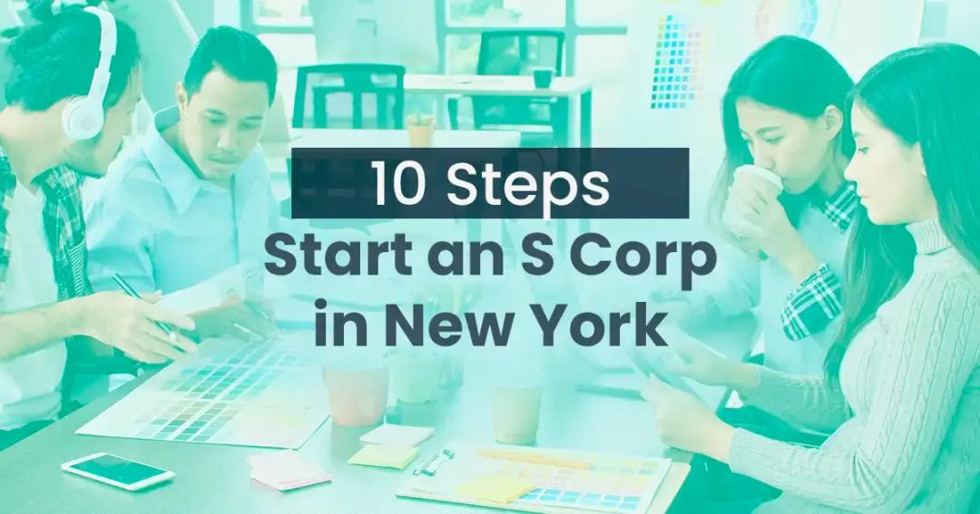 Group of young adults working on laptops and discussing in a brightly lit office, with a text overlay reading "10 steps start an s corp in new york.