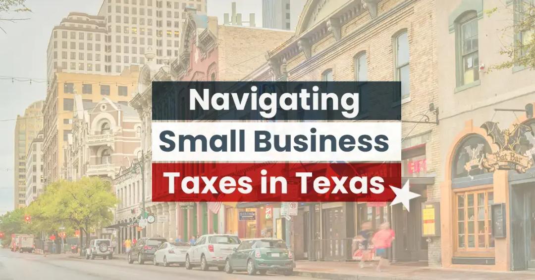 Banner over blurred street scene reading "navigating small business taxes in texas" with directional arrow symbol.